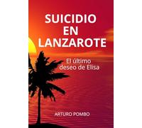 Suicidio en Lanzarote: El último deseo de Elisa