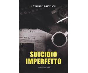 Suicidio imperfetto - Brindani Umberto