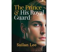 Suilan Lee The Prince and His Royal Guard (Tascabile)