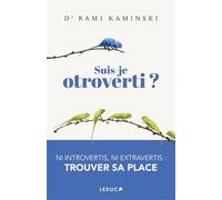 Suis-je otroverti ?: Ni introvertis, ni extravertis : Trouver sa place