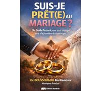 SUIS-JE PRÊT(E) AU MARIAGE ?: Un Guide Pastoral pour tous ceux qui sont à la frontière de cette étape