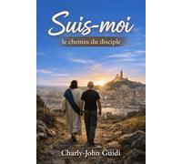 Suis-moi: le chemin du disciple