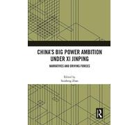 Suisheng Zhao China’s Big Power Ambition under Xi Jinping (Tascabile)