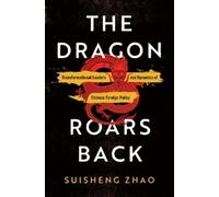 Suisheng Zhao The Dragon Roars Back (Copertina rigida)