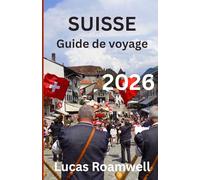 SUISSE Guide de voyage 2026