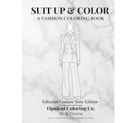 Suit Up & Color: Elegance, Empowerment & Escape