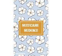 Suitcase Sudoku Puzzle Book: Volume 5: Travel Sudoku Puzzle Book with Easy to Read Print, 9x9 Size, Easy Difficulty | 5x8 inches, 117 pages | 200 Puzzles ... Gifts for Vacation, Holiday and Relaxation
