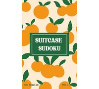 Suitcase Sudoku Puzzle Book: Volume 7: Travel Sudoku Puzzle Book with Easy to Read Print, 9x9 Size, Easy Difficulty | 5x8 inches, 117 pages | 200 Puzzles ... Gifts for Vacation, Holiday and Relaxation