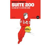 Suite 200. L'ultima notte di Ayrton Senna