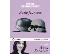 Suite francese letto da Anna Bonaiuto. Audiolibro. CD Audio formato MP3
