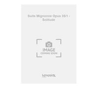 Suite Mignonne Opus 35/1 - Solitude