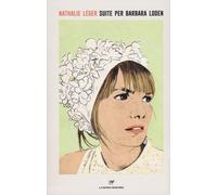 SUITE PER BARBARA LODEN - Léger Nathalie - 2022 - La Nuova Frontiera