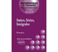 Suites, Séries, Intégrales - Cours et exrercices corrigés niveau L2