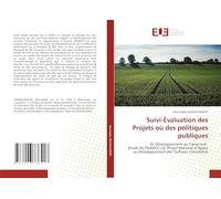Suivi-Évaluation des Projets où des politiques publiques: de Développement au Cameroun Étude du PNADCC-LG (Projet National d'Appui au Développement des Cultures Céréalières