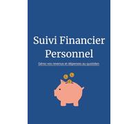 Suivi Financier Personnel: Gérez vos revenus et dépenses au quotidien