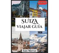 SUIZA VIAJAR GUÍA 2026