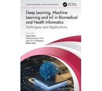 Sujata Dash Deep Learning, Machine Learning and IoT in Biomedical an (Tascabile)