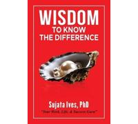 Sujata Ives Ives Wisdom To Know The Difference (Tascabile)