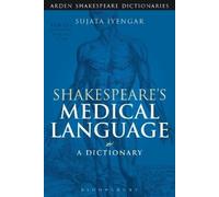 Sujata Iyengar Shakespeare's Medical Language: A Dictionary (Tascabile)