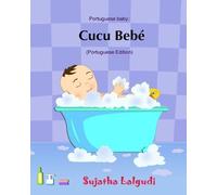 Cucu Bebe: Livro infantil ilustrado. Livros para criancas,Baby books in Portuguese. Portuguese baby books,livros em portugues para criancas.Portuguese childrens books (Portuguese for babies)