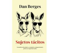 Sujetos tácitos: Gramática descriptiva, semántica composicional y peleas en supermercados