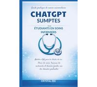 SUJETS DE CONVERSATION CHATGPT POUR LES ÉTUDIANTS EN SOINS INFIRMIERS: Modèles d'IA pour les études de cas, les plans de soins, les articles de ... les travaux fondés sur des données probantes