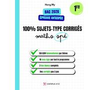 Sujets-type Bac 2026 épreuve anticipée de Maths - 1re Spé maths.: Entraînement complet : automatismes, exercices type Bac, corrigés détaillés et méthode sans calculatrice.