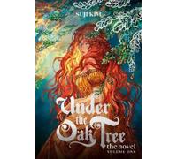 Suji Kim Under the Oak Tree: Volume 1 (The Novel) (Copertina rigida)
