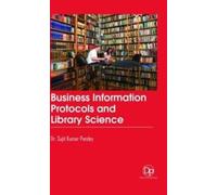 Sujit Kumar Pan Business Information Protocols and Library Sc (Copertina rigida)