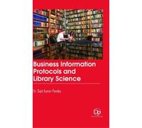 Sujit Kumar Pan Business Information Protocols and Library Sc (Copertina rigida)