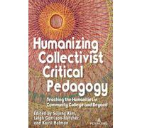 Sujung Kim Humanizing Collectivist Critical Pedagogy (Tascabile)