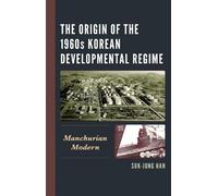 Suk-Jung Han The Origin of the 1960s Korean Developmental Reg (Copertina rigida)