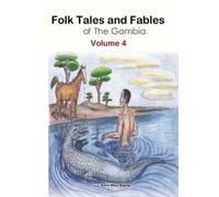 Sukai Mbye Bojang Folk Tales and Fables from the Gambia (Tascabile)
