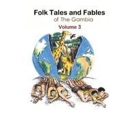Sukai Mbye Bojang Folk Tales and Fables from the Gambia (Tascabile)