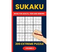 Sukaku Puzzle Book : 200 Extreme Sukaku Puzzles for Expert Solvers (Volume 4): Push Your Limits with 200 Mind-Bending Sukaku Puzzles - The Ultimate Challenge