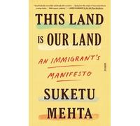 Suketu Mehta This Land Is Our Land (Tascabile)