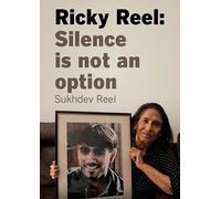 Sukhdev Reel Ricky Reel: Silence Is Not An Option (Tascabile)