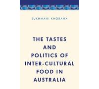 Sukhmani Khoran The Tastes and Politics of Inter-Cultural Foo (Copertina rigida)