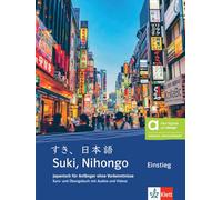 Suki, Nihongo A1 Einstieg - Hybride Ausgabe allango. Kurs- und Übungsbuch: Japanisch für Anfänger ohne Vorkenntnisse. Kurs- und Übungsbuch mit Audios ... inklusive Lizenzschlüssel allango (24 Monate)