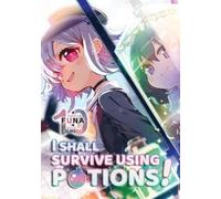Sukima FUNA Shoji I I Shall Survive Using Potions Volume 10 (Light (Tascabile)