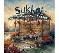 Sukkot: and the Never Ending Sabbath