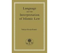 Sukrija Husejn Ramic Language and the Interpretation of Islamic Law (Tascabile)