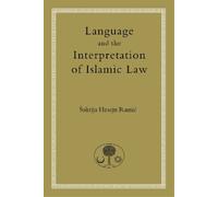 Sukrija Husejn Ramic Language and the Interpretation of Islamic Law (Tascabile)