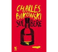 Sul bere - Bukowski Charles