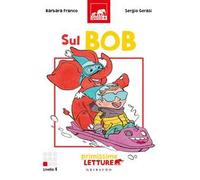 Sul bob. Primissime letture. Livello 1. Ediz. a colori