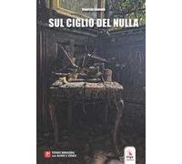 Sul ciglio del nulla. Con video. Con File audio online