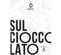 Sul cioccolato. Ediz. a colori