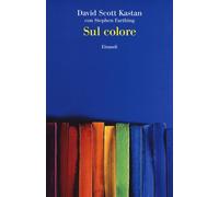 Sul colore - Kastan David Scott, Farthing Stephen