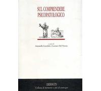 Sul comprendere psicopatologico