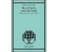 Sul conto dell'autore. Narrazione, scrittura e idee di romanzo